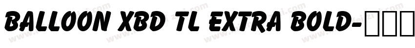 Balloon XBd TL Extra Bold字体转换